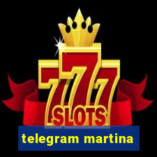 telegram martina